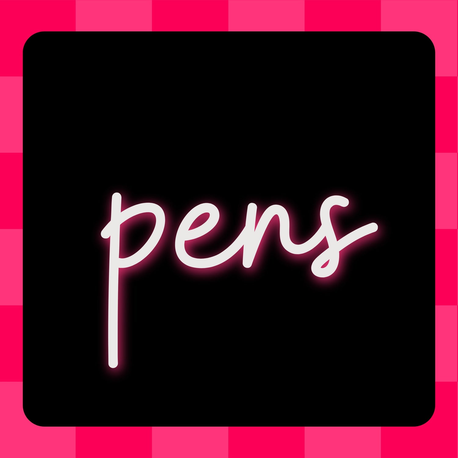 Pens