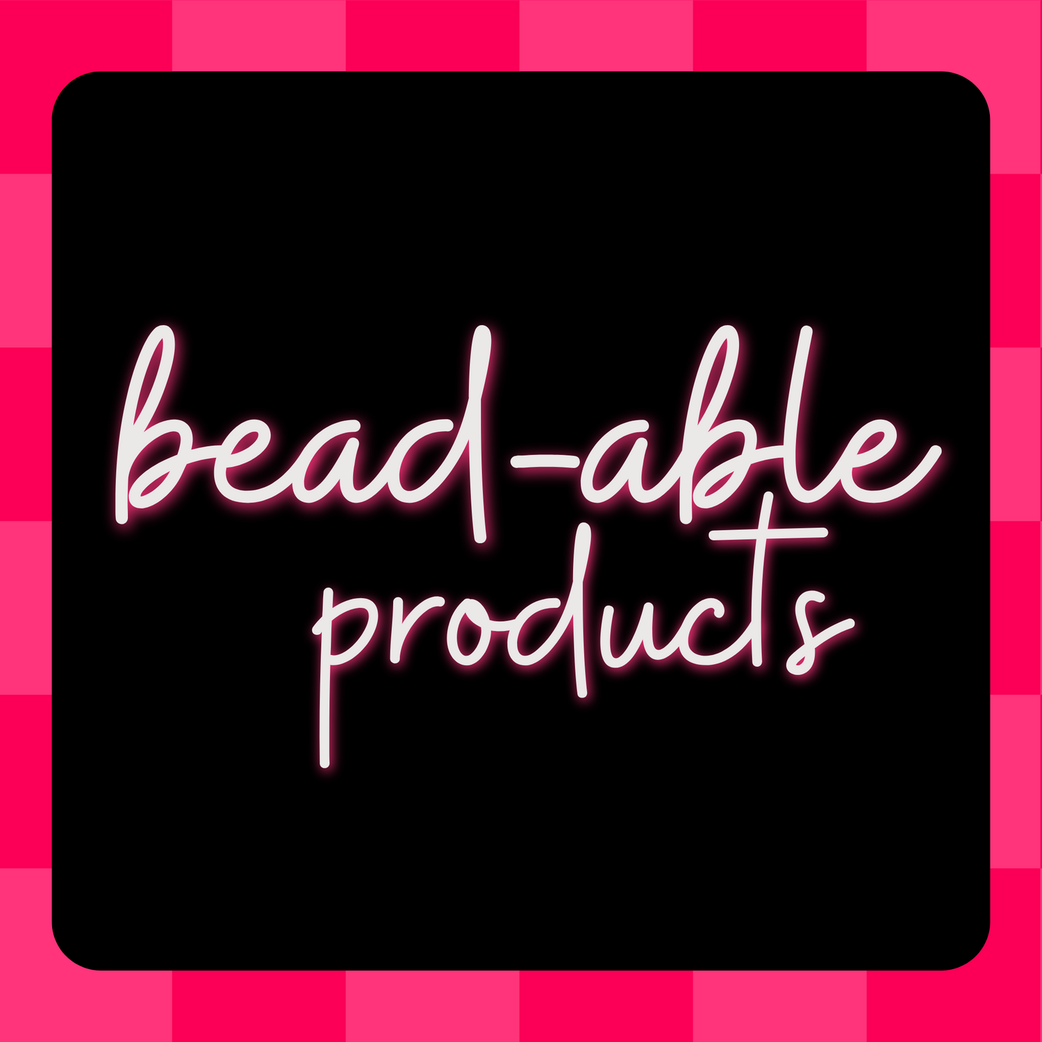 Bead-able Products